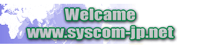 Welcame www.syscom-jp.net 